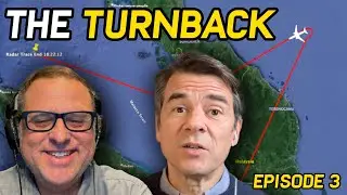 Deep Dive: MH370: Episode Three: The Turn Back