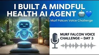 I Built a Mindful Health AI Agent 🤖💙| Murf Falcon Voice Challenge | Day 3#ai #coding #ml #voice #tts