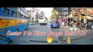 POV Drive: Sector V to Biswa Bangla Gate | New Town Kolkata 🚗✨
