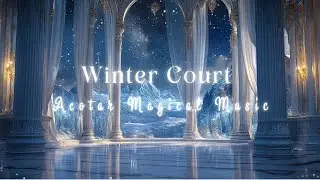 ACOTAR Inspired Enchanting Music For Rest And Relaxation | Winter Court Starry Night ❄️