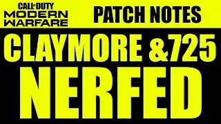 CLAYMORE & 725 SHOTGUN NERFED (1.07 Update Patch notes) | Call of Duty Modern Warfare