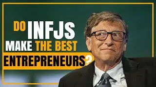 Do INFJs Make The BEST ENTREPRENEURS?