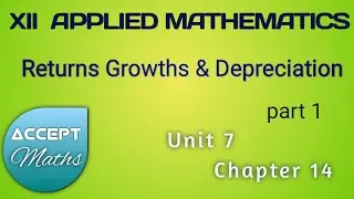 Returns Growth and Depreciation [part 1] 📒 Class 12 📘 Applied Mathematics