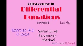 Differential Equations || Lec 50 || Ex: 4.6: Q 16 - 24 || Variation of Parameter Method