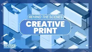 Behind the Scenes: Bringing Creative Print to Life! | Apogee Corporation