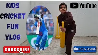KIDS CRICKET FUN VLOG. MINI VIRAT KOHLI