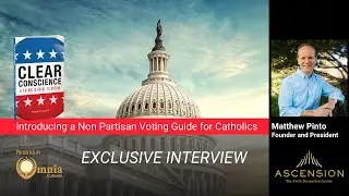 Clear Conscience - A Catholic Guide to Voting - Matthew Pinto