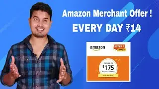 Amazon New Merchant Offer Get ₹175  !! Earn Everyday ₹14 amazon Pay Cashback !! Amazon Merchant 2020