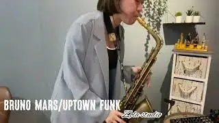 Bruno mars-Uptown Funk.  Saxophone薩克斯風/Zola佐拉