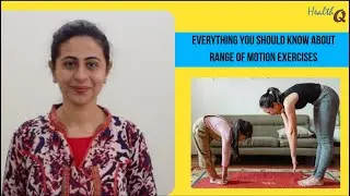 Everything about RANGE OF MOTION EXERCISES exercises
