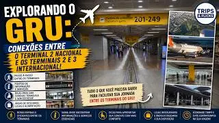 Explorando o GRU: Conexões Entre o Terminal 2 Nacional e os Terminais 2 e 3 Internacional! 🌐🛫