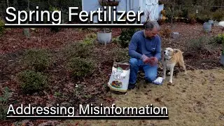 Spring Fertilizing and Addressing Misinformation