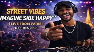 🎶 KABZA DE SMALL VIBES &ndash; &ldquo;IMAGINE SIBE HAPPY&rdquo; | LIVE FROM PARIS | DJ ZUMA 2026