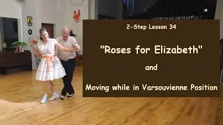 Урок Two-Step 34 &mdash; &laquo;Розы для Элизабет&raquo; и танец с преподаванием
