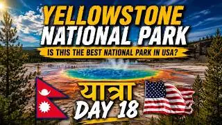 WHY IS THIS THE FIRST NATIONAL PARK IN THE WORKD? USA ROAD TRIP - Day 18