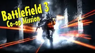 Let's Play Battlefield 3 Co-op! | Ninja Mission w/ Ben