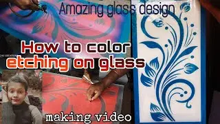 New color etching glass designs, amazing glass design work |full etching making process