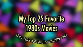 My Top 25 Favorite Movies of the 1980s