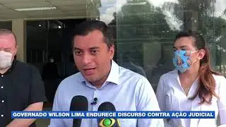 Governador Wilson Lima endurece discurso contra a&ccedil;&atilde;o judicial