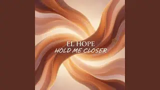 Hold Me Closer