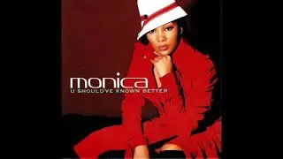 Monica - Should've Known Better (Bass Boosted)