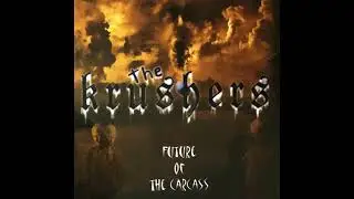 The Krushers  - Future Of The Carcass (Compilation CD Rip)