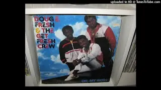 DOUG E FRESH & THE GET FRESH CREW  leave it up to the cut professor 2,25 ( 1986 ) OH MY GOD