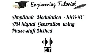 Amplitude Modulation - Generation of SSB - SC Amplitude Modulated Signal Using Phase Shift Method