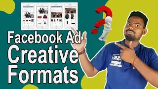 Facebook Ad Creative Formats | FB Ad Formats & Dimensions | facebook Ads Course | Sameer Kanda