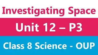 Chapter 12 | Science Grade 8 | Investigating Space | The Educators School  Miracle of Science Part 3