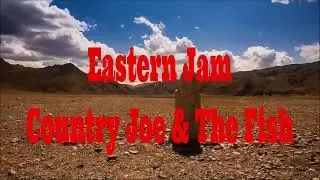 Eastern Jam Country Joe & The Fish Psychedelic videos song singer band psychedelia on More Music 2