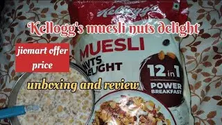Kellogg's muesli nuts delight unboxing and review| jiomart offer price| coupon 