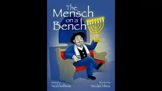 The Mensch on a Bench by Neal Hoffman Illustrator: Necdet Yilmaz