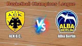 AEK B.C. vs Alba Berlin Live Score Europe Basketball Champions League