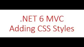 .NET6 MVC ADDING CSS STYLES