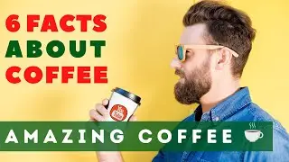 🆕6 Facts About COFFEE You Didn't Know ➡ Amazing Coffee [Top Video]