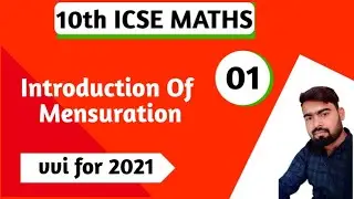 ICSE 10th MATHS-Mensuration 01 | Introduction Of Surface Area & Volume|