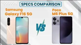 Samsung Galaxy F16 Vs Poco M6 Plus Specification Features Comparison