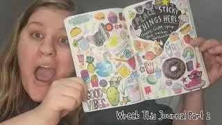 Wreck this Journal Part 2 | Place Sticky Things Here