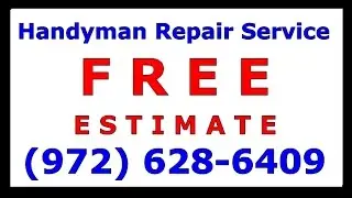 Dallas Handyman Free Estimates | Top Dallas Handyman | Dallas Handyman Cost