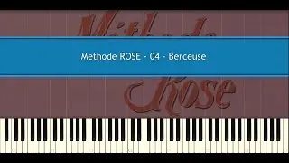 Methode ROSE 04 - Berceuse (Piano Tutorial)