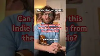 Do you recognise this 2000s Indie Rock track from JUST the guitar solo?