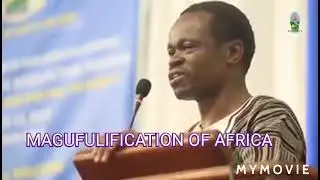 MAGUFULIFICATION OF AFRICA
