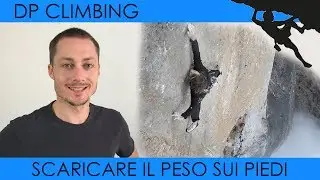 SCARICARE il PESO sui PIEDI in ARRAMPICATA