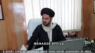 A SHORT VISIT OF MADARSA JAMIA IMAM MEHDI (a.s)AZAMGARH  UP INDIA