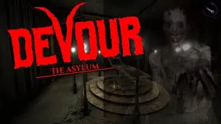 DEVOUR | The Asylum! | I got lost, many times..