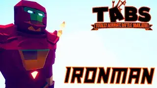 IRON MAN IN TABS ! - Totally Accuate Battle Simulator