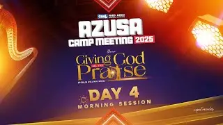 FULL - Azusa Camp Meeting 2025 - Day 4, Morning Session - 5th December 2025