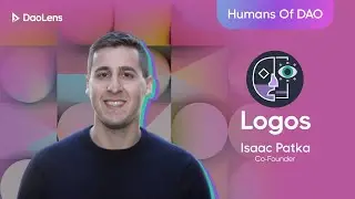 Uncover the Truth Behind DAO Claims: Roast ft. Isaac Patka, Logos DAO - Ep. 22 Humans of DAO