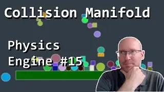 Collision Manifold - Let's Make a Physics Engine [15]